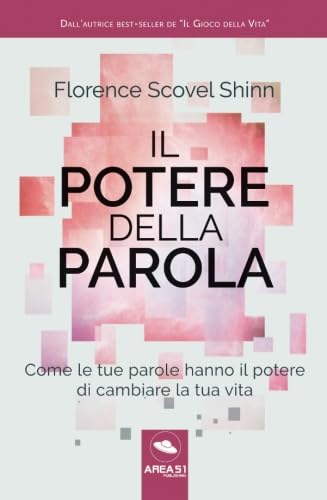 Il Potere della parola: Come le tue parole hanno il potere di cambiare la tua vita Religion & Esotericism