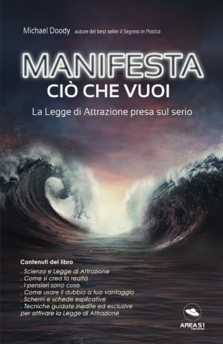 Manifesta ciò che vuoi: La Legge di Attrazione presa sul serio book