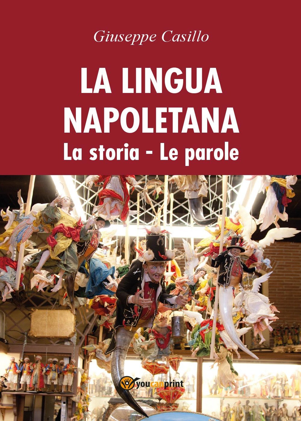 La lingua napoletana. La storia. Le parole Social Sciences