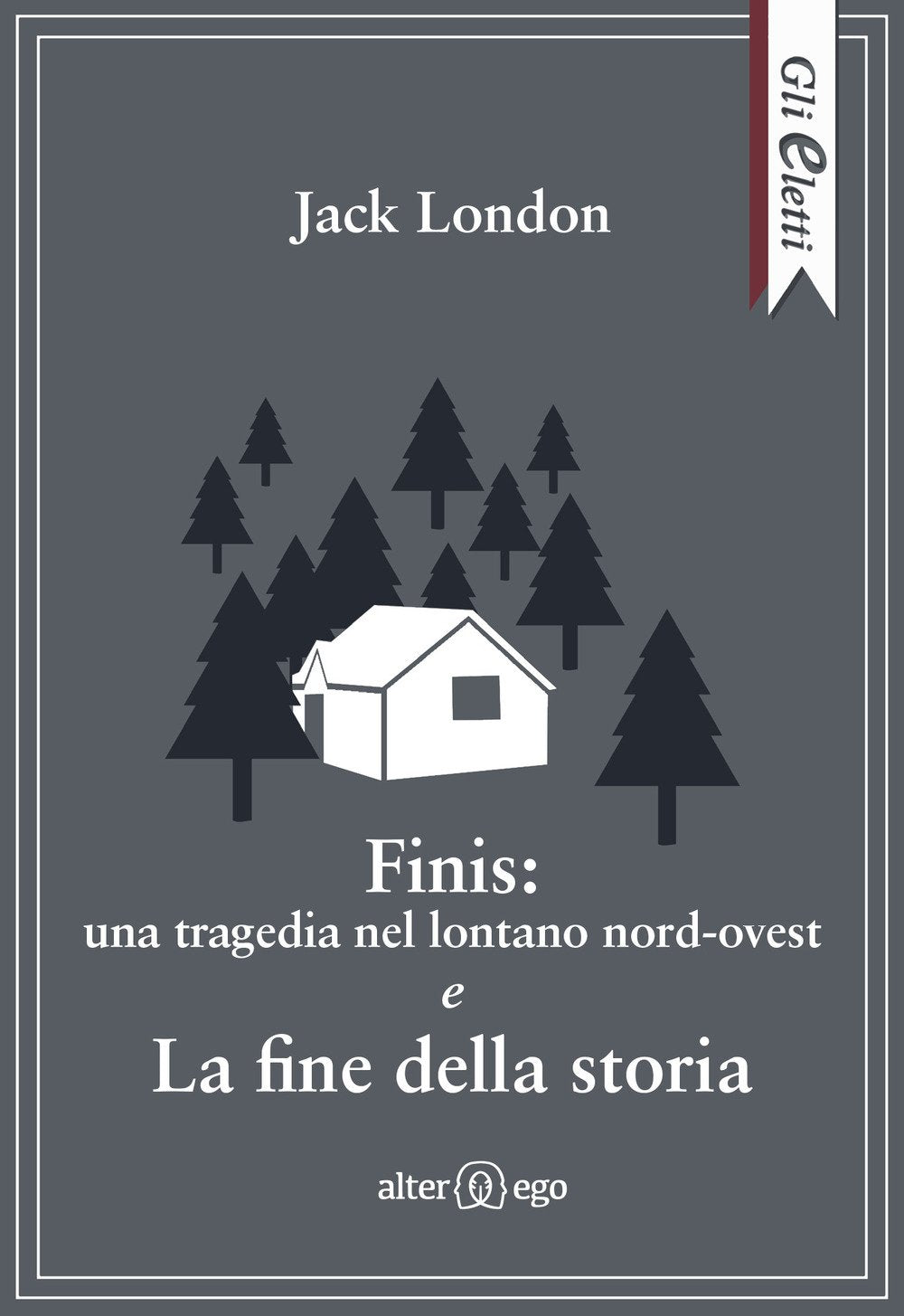 Finis: una tragedia nel lontano nord-ovest e La fine della storia Contemporary literature