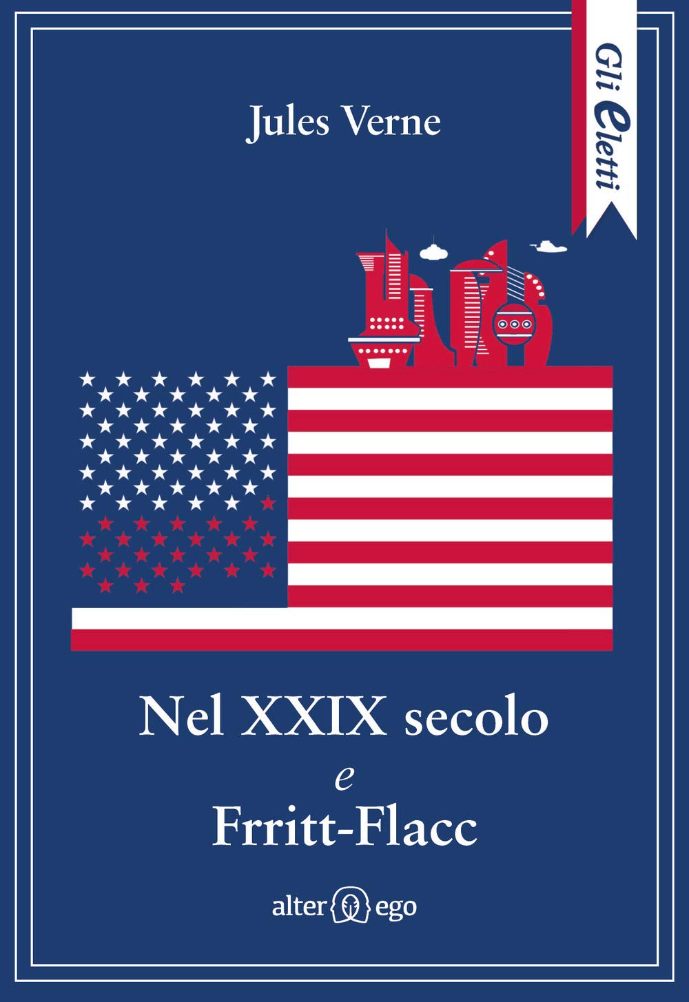 Nel XXIX secolo e Frritt-Flacc (Gli eletti) Classics
