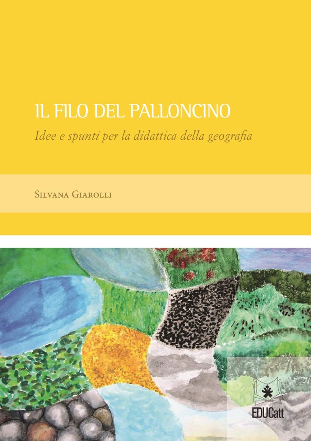 Il filo del palloncino. Idee e spunti per la didattica della geografia book