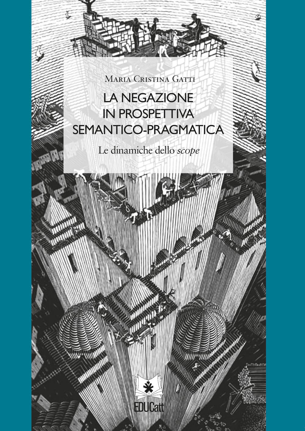 La negazione in prospettiva semantico-pragmatica. Le dinamiche dello Scope book