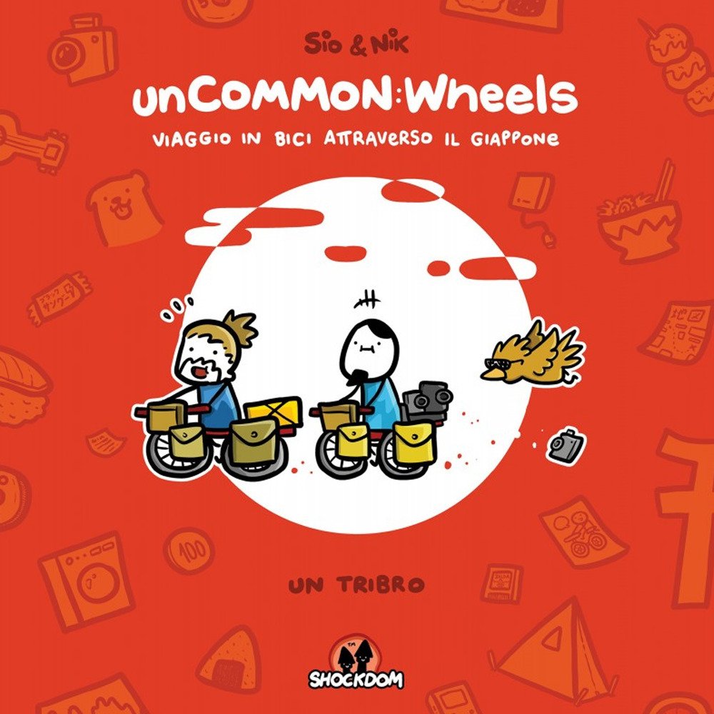 Uncommon: wheels. Viaggio in bici attraverso il Giappone. Un tribro (Lol) Leisure, Home & Garden