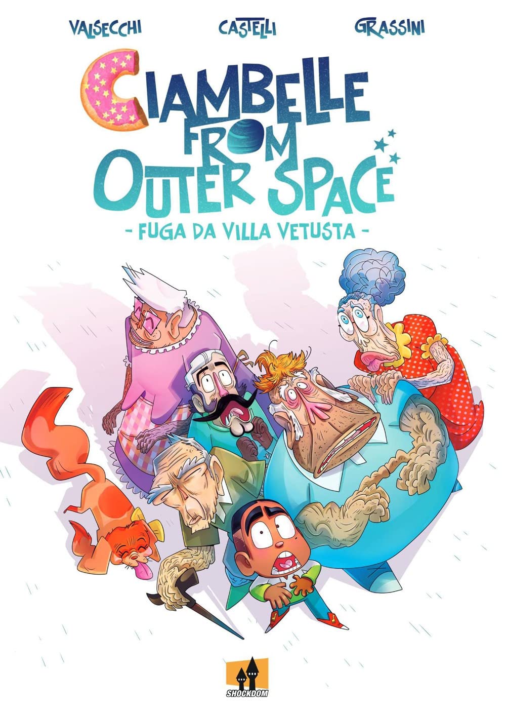 Ciambelle from the outer space. Fuga da Villa Vetusta book