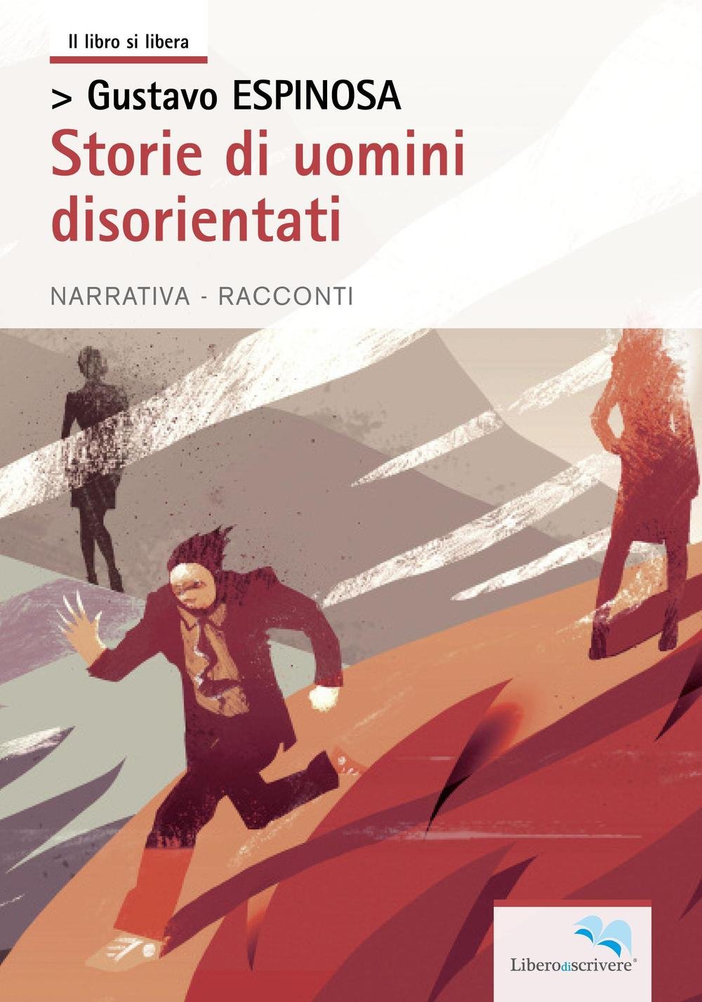 Storie di uomini disorientati (Il libro si libera) Contemporary literature