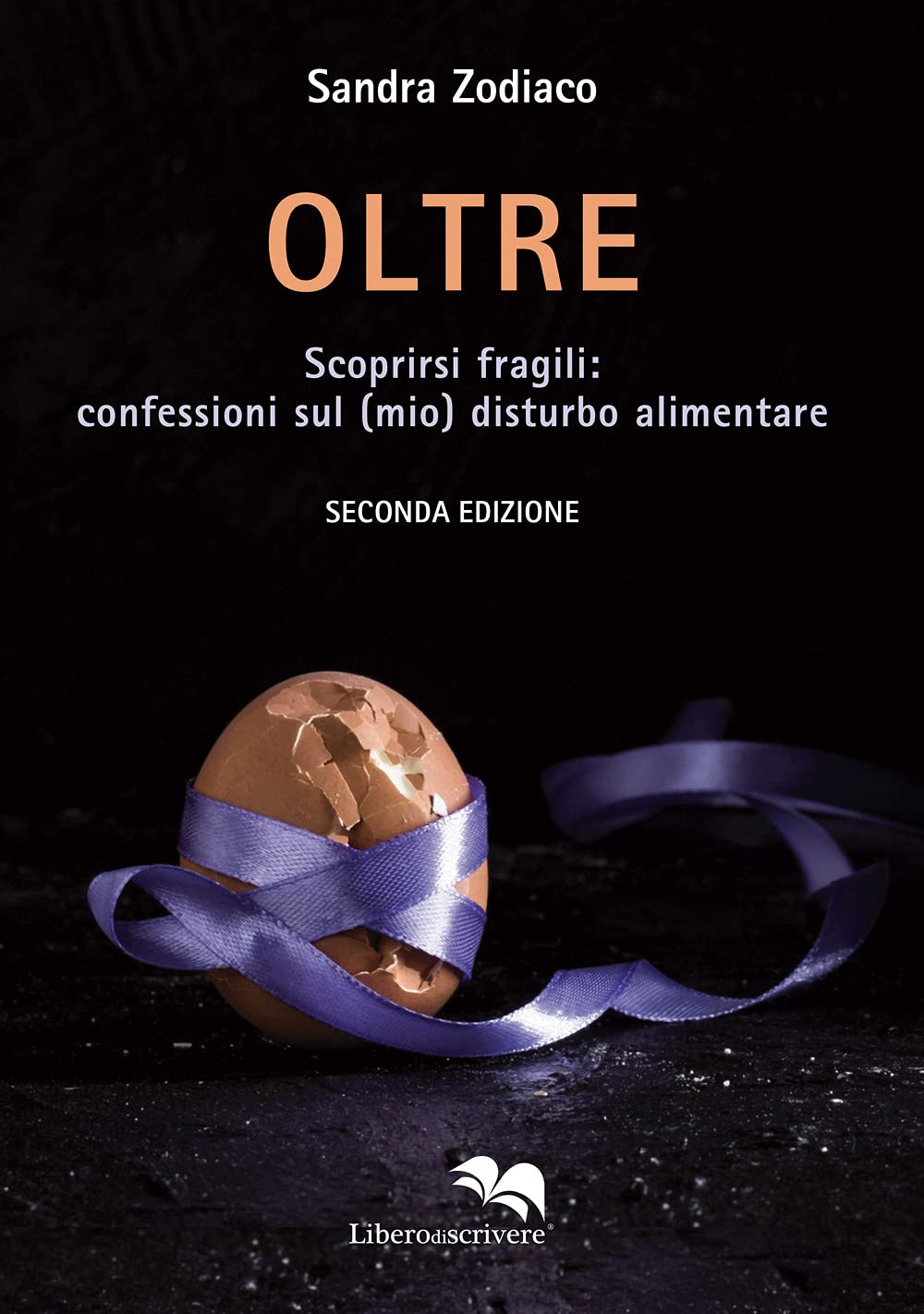 Oltre. Scoprirsi fragili: confessioni sul (mio) disturbo alimentare book