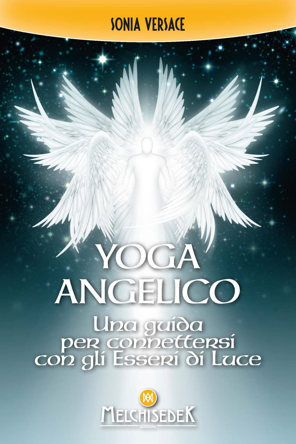 Yoga angelico. Una guida per connettersi con gli esseri di luce book