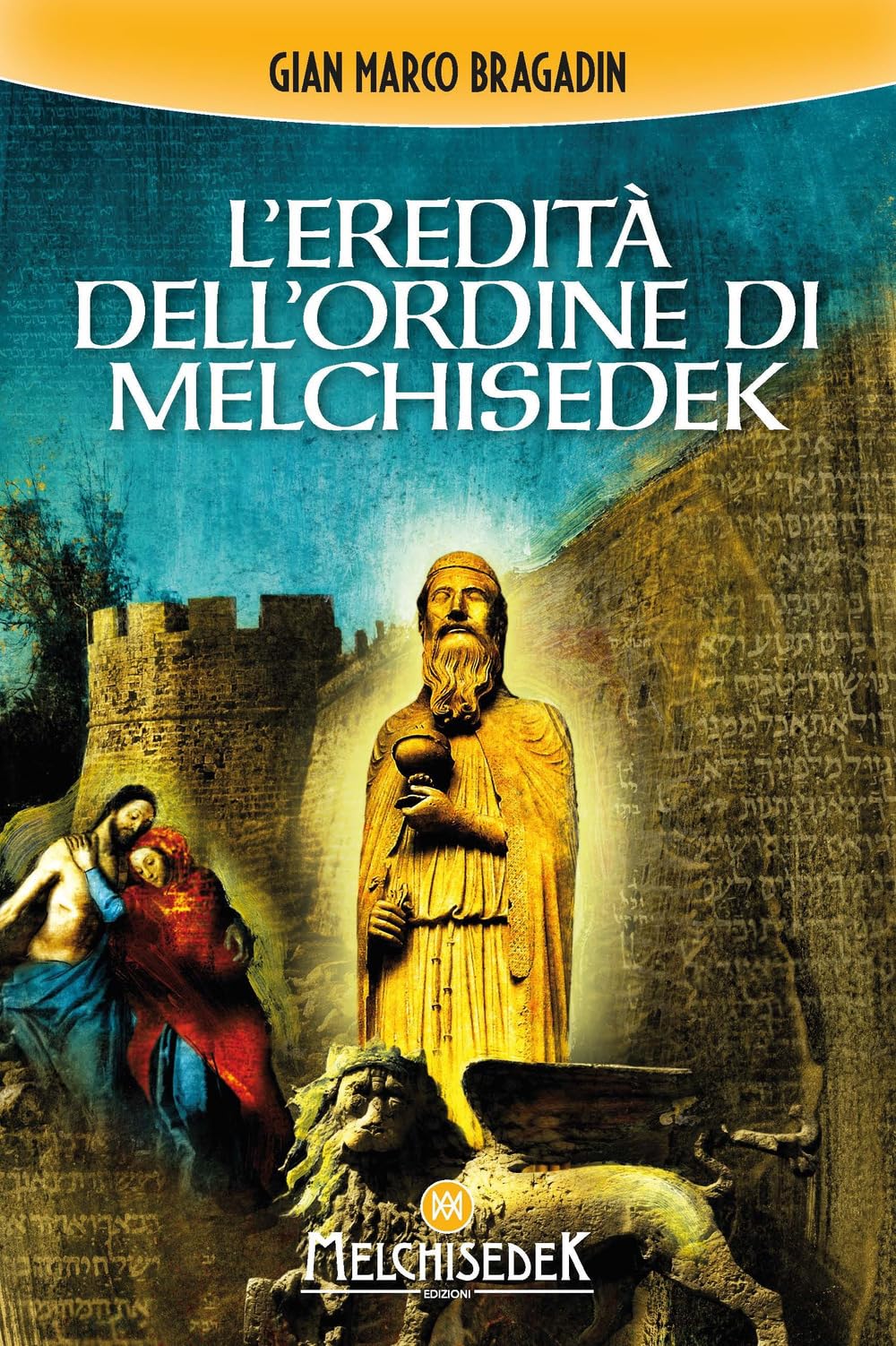 L'eredità dell'Ordine di Melchisedek book