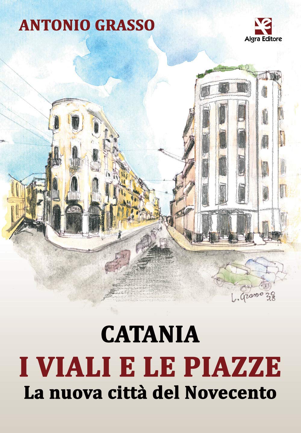 Catania i viali e le piazze. La nuova città del Novecento book
