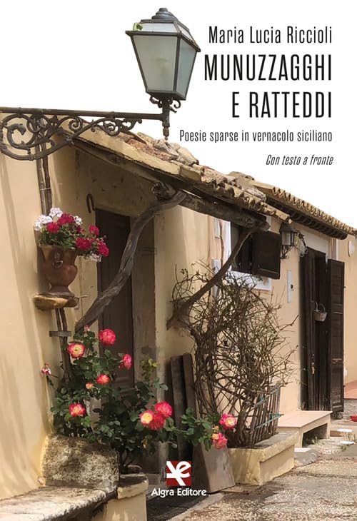 Munuzzagghi e ratteddi. Poesie sparse in vernacolo siciliano. Con testo a fronte Poetry