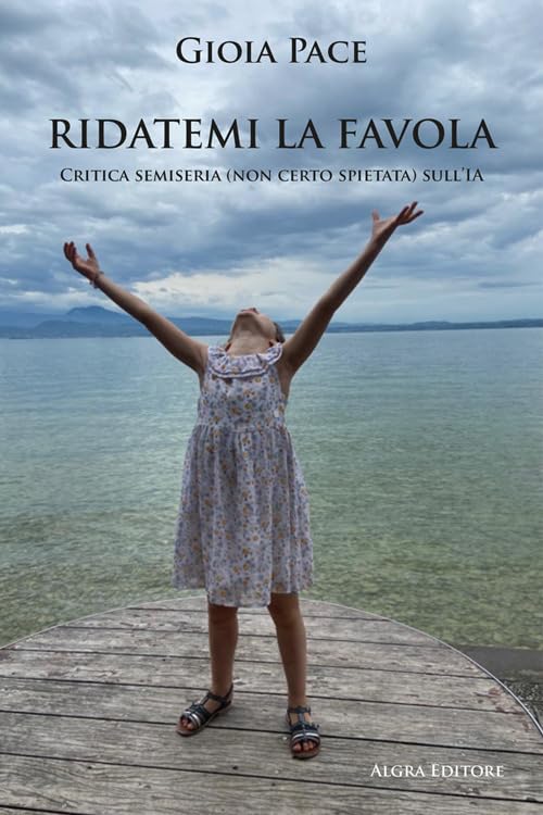Ridatemi la favola. Critica semiseria (non certo spietata) sull'IA Books