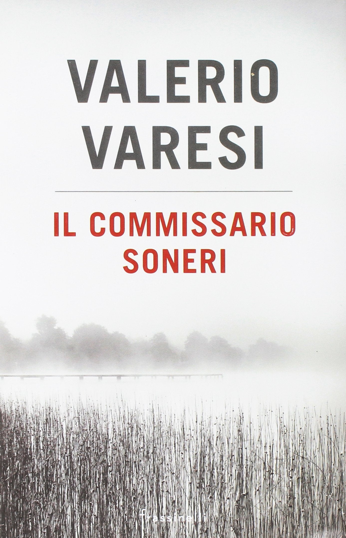 Il commissario Soneri: Il fiume delle nebbie-L'affittacamere-Le ombre di Montelupo book