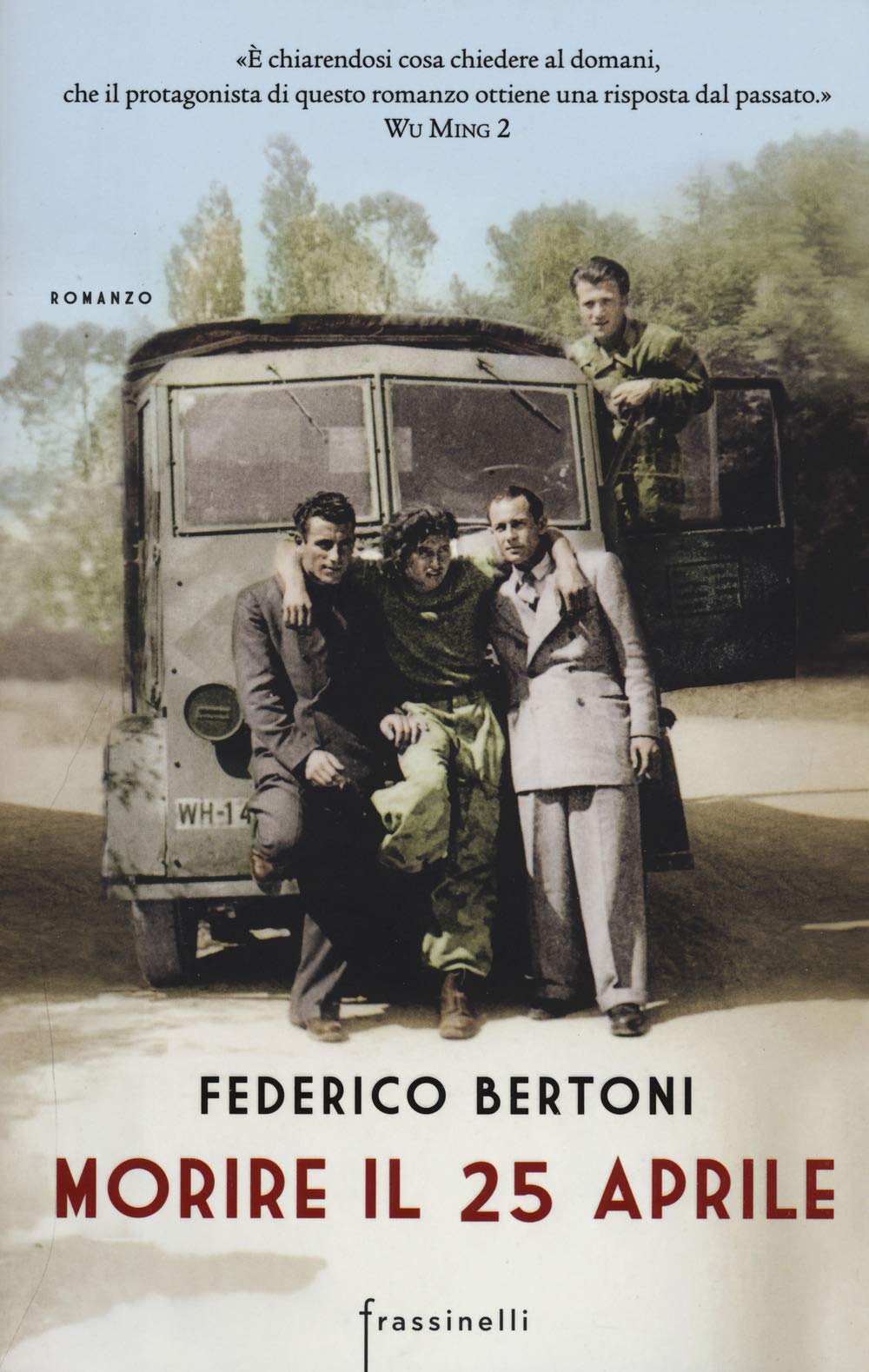Morire il 25 aprile (Frassinelli narrativa italiana) Contemporary literature