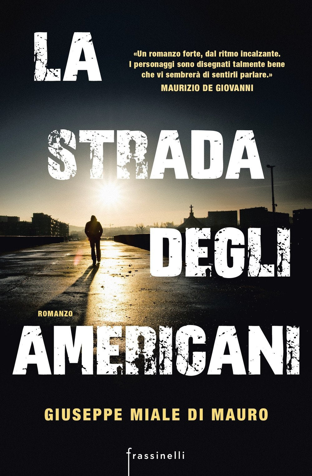 La strada degli americani (Frassinelli narrativa italiana) Contemporary literature