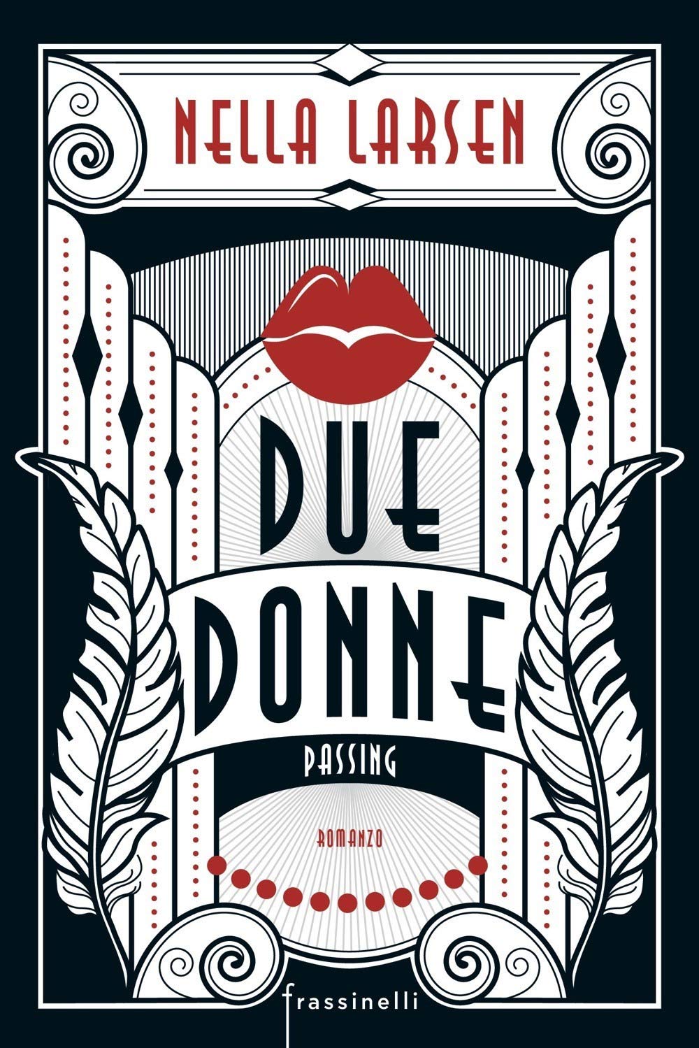 Due donne. Passing (Frassinelli narrativa straniera) Books