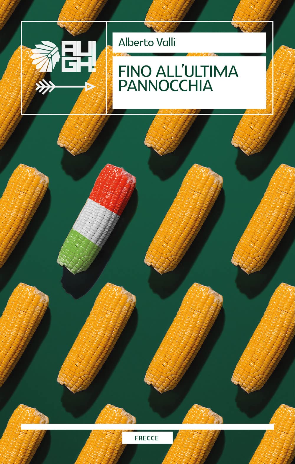 Fino all'ultima pannocchia book