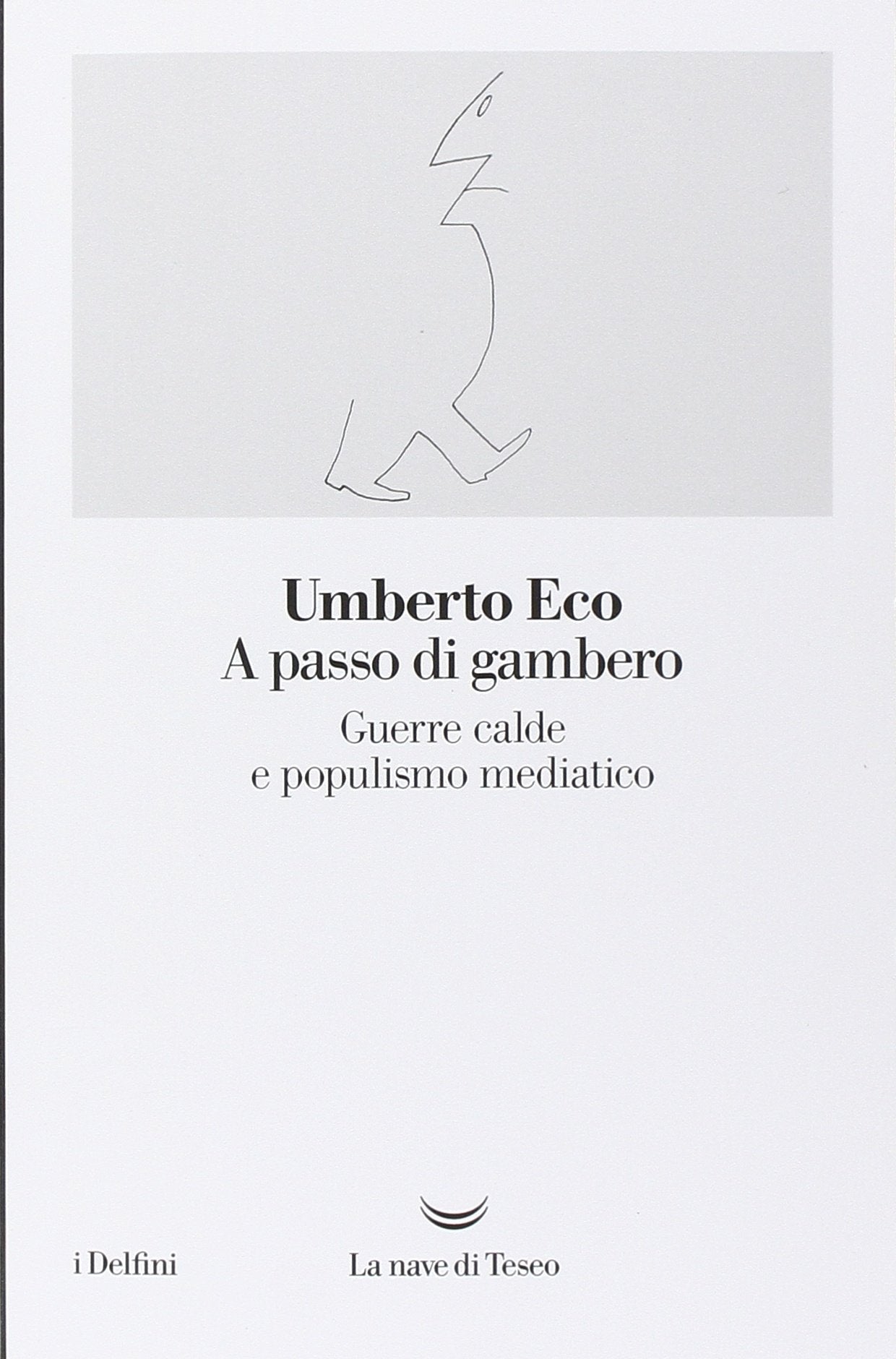 A passo di gambero. Guerre calde e populismo mediatico book