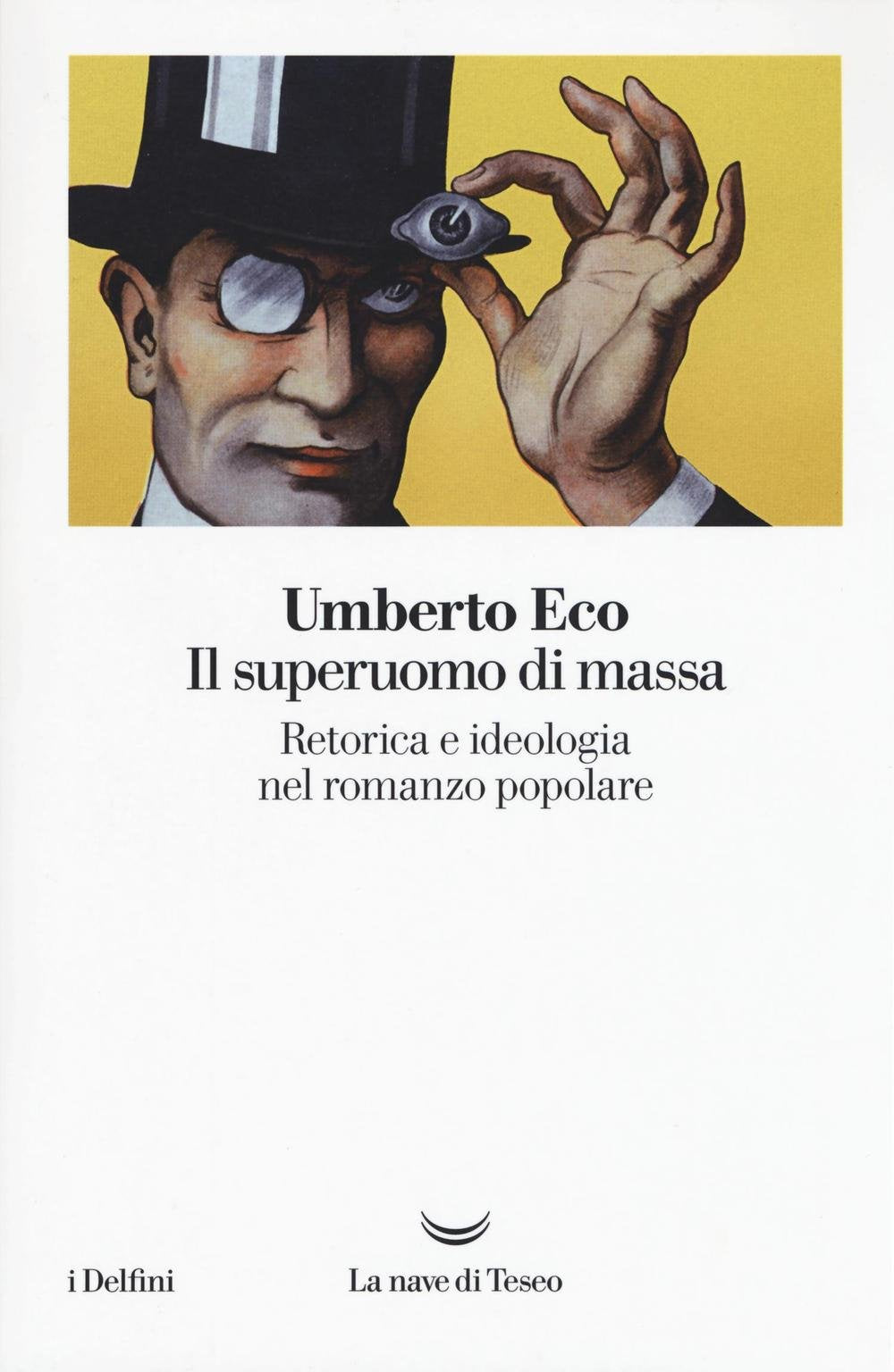 Il superuomo di massa. Retorica e ideologia nel romanzo popolare (I delfini) Contemporary literature