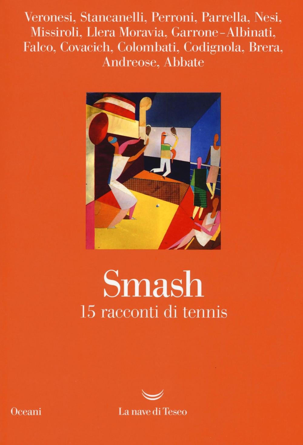 Smash. 15 racconti di tennis (Oceani) Contemporary literature
