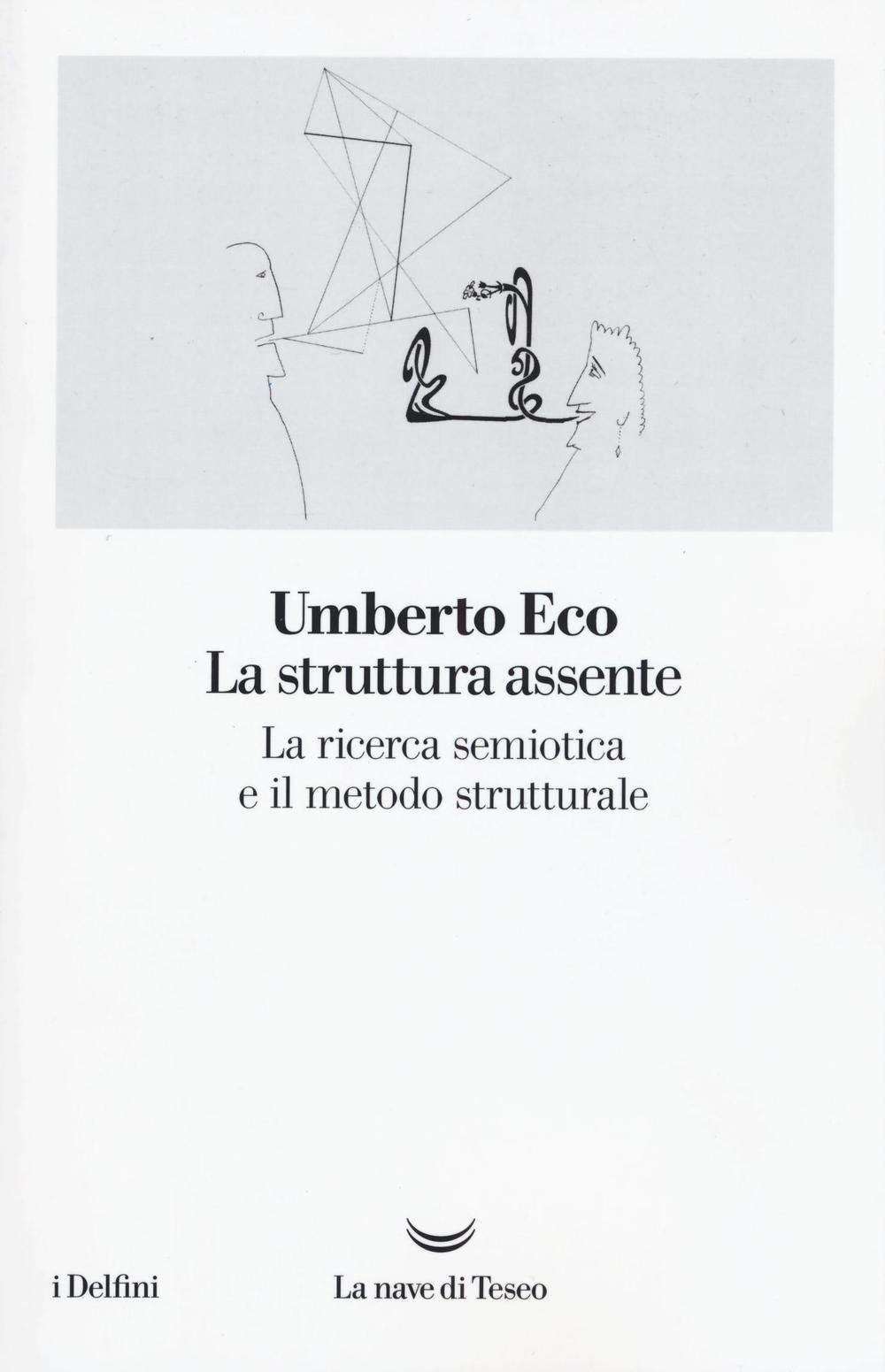 La struttura assente. La ricerca semiotica e il metodo strutturale book