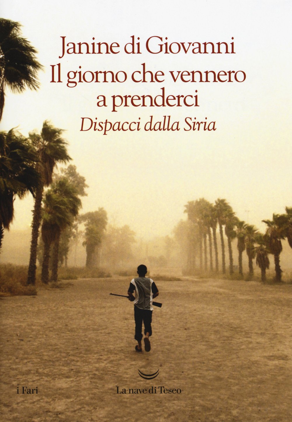 Il giorno che vennero a prenderci. Dispacci dalla Siria Essays & Short Stories