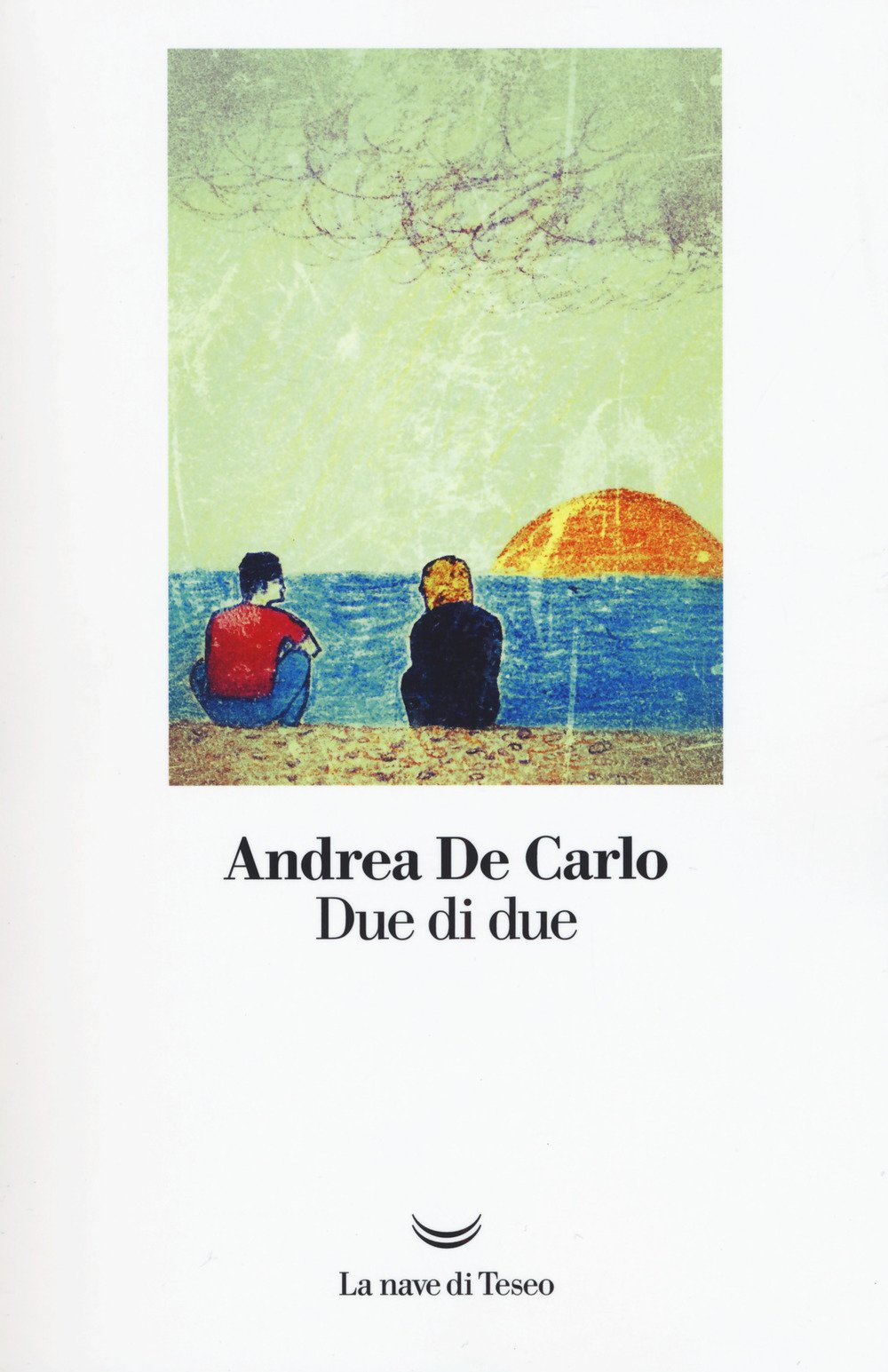 Due di due: Roman (I libri di Andrea De Carlo) Contemporary literature