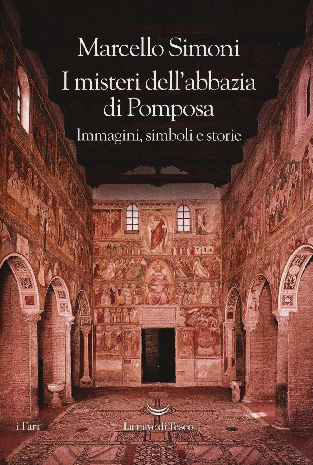 I misteri dell'abbazia di Pomposa. Immagini, simboli e storie Architecture