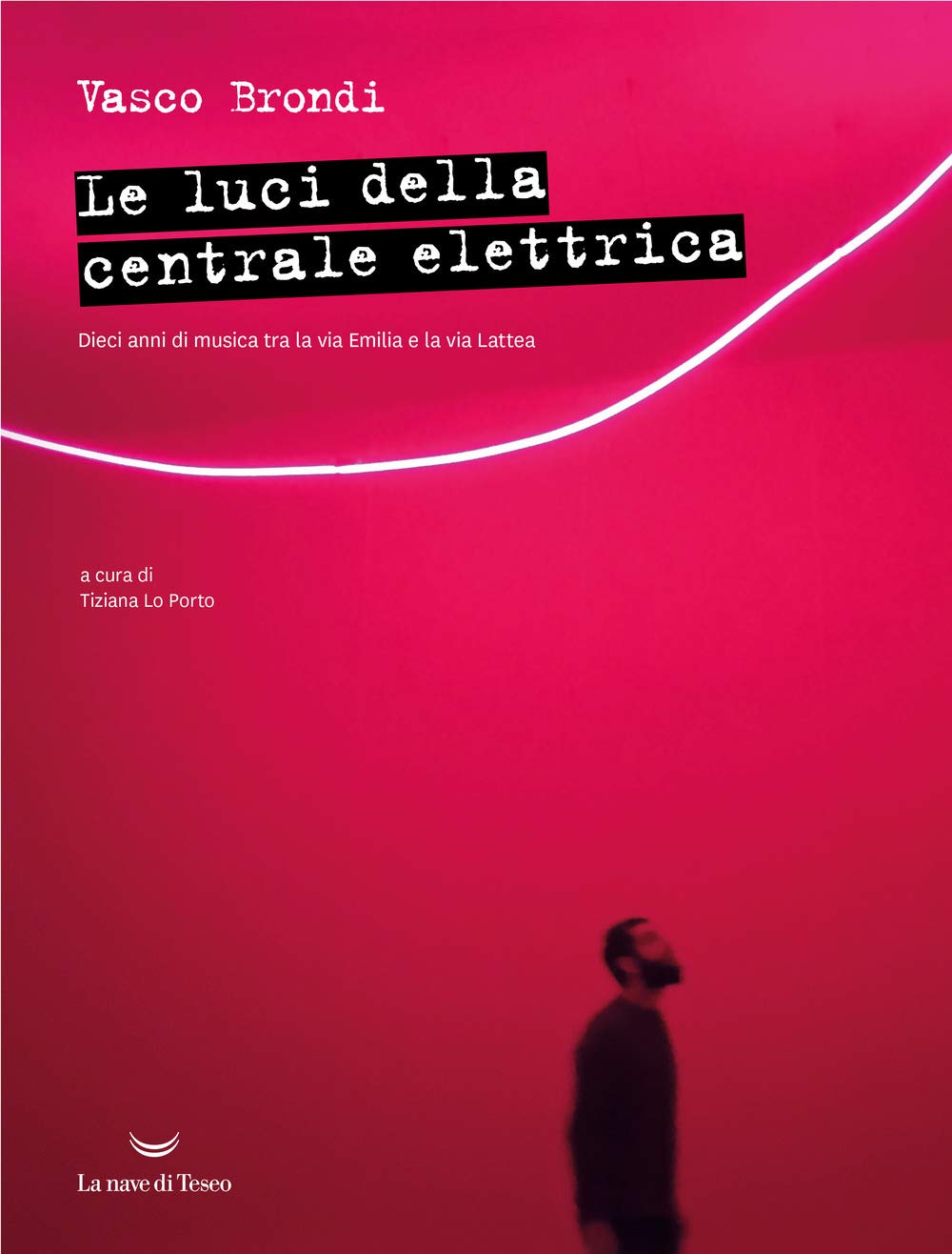Le luci della centrale elettrica. Dieci anni di musica tra la via Emilia e la via Lattea Pop culture