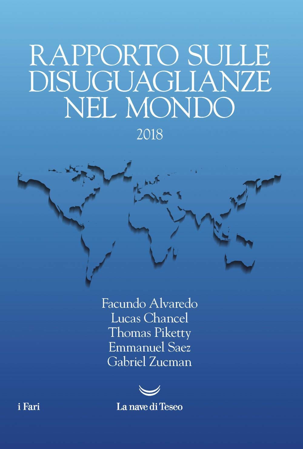 Rapporto mondiale sulle diseguaglianze nel mondo 2018 book
