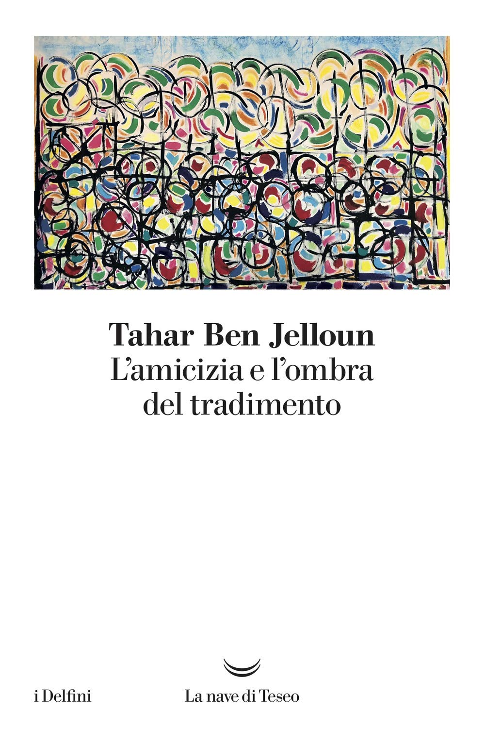 L'amicizia e l'ombra del tradimento (I delfini) Contemporary literature