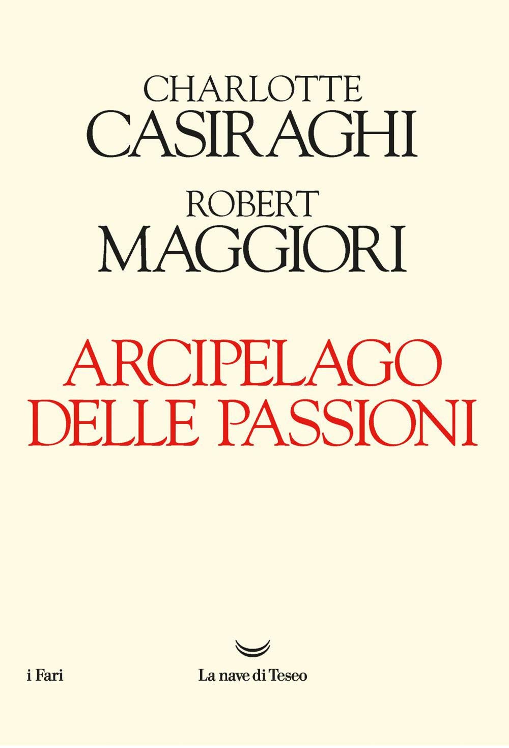 Arcipelago delle passioni (I fari) Philosophy