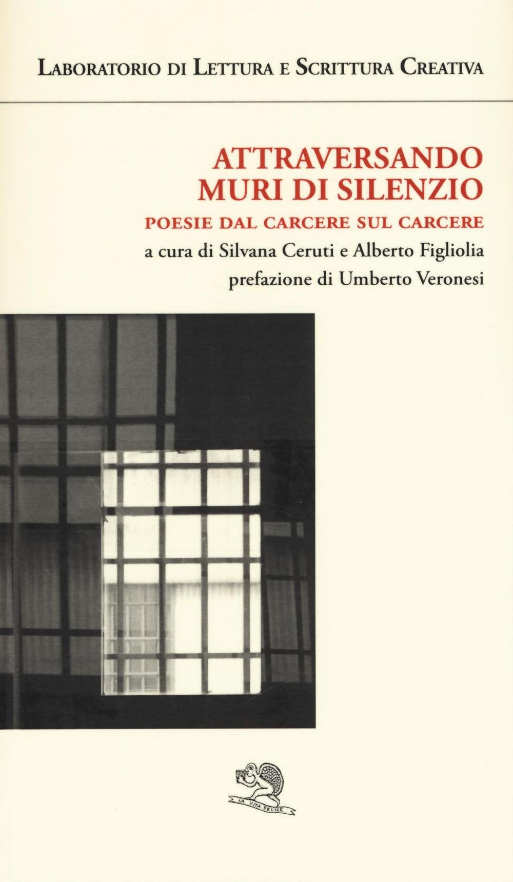 Attraversando muri di silenzio. Poesie dal carcere sul carcere (Agape) Poetry