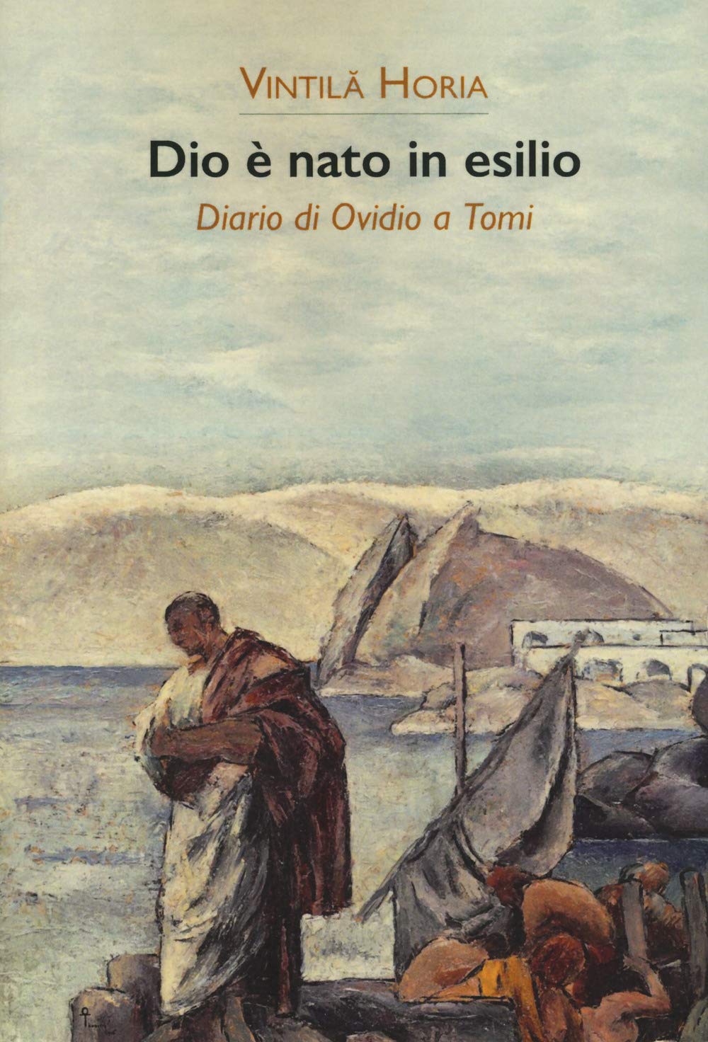 Dio è nato in esilio. Diario di Ovidio a Tomi book