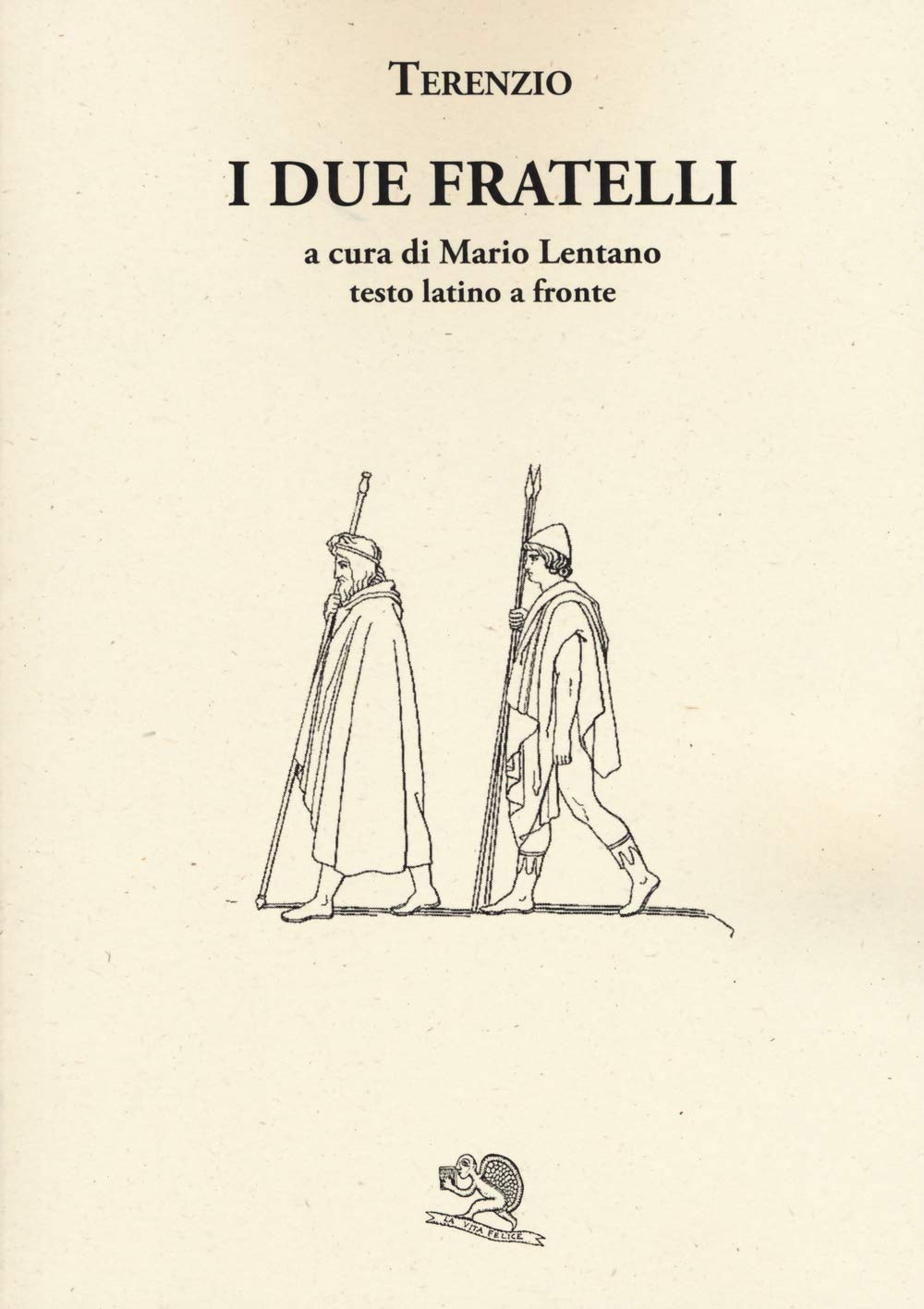 I due fratelli. Testo latino a fronte (Saturnalia) Drama