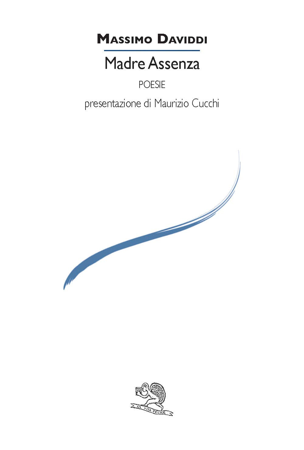 Madre assenza (Le voci italiane) Poetry