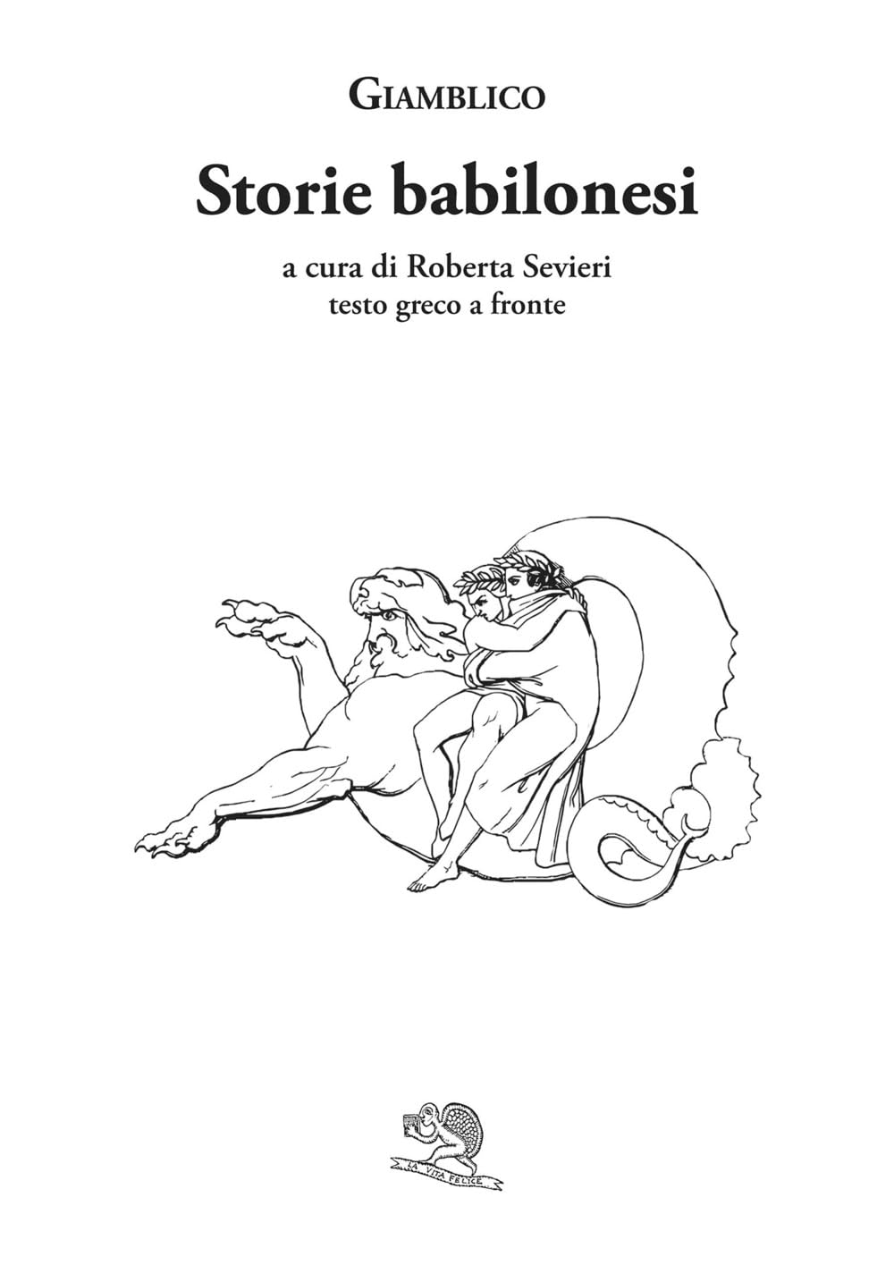 Storie babilonesi. Testo greco a fronte (Saturnalia) Historical Fiction