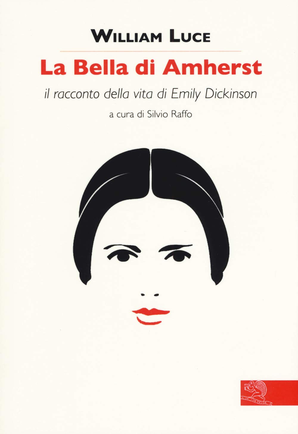 La bella di Amherst. Il racconto della vita di Emily Dickinson book