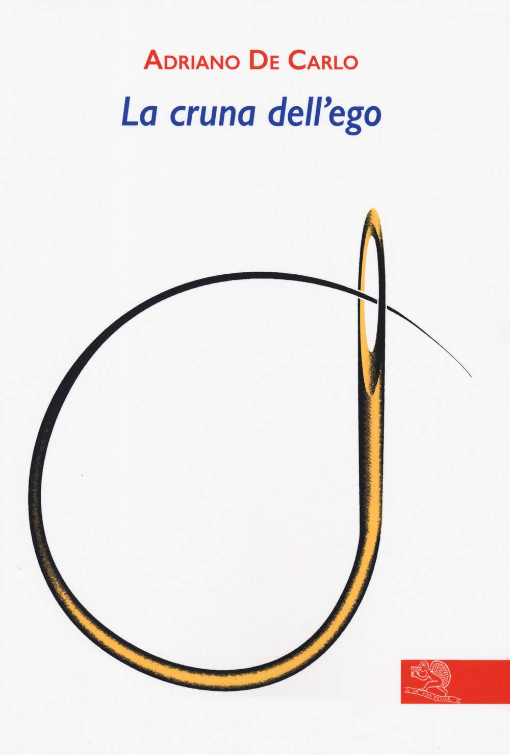 La cruna dell'ego (Contemporanea) Contemporary literature
