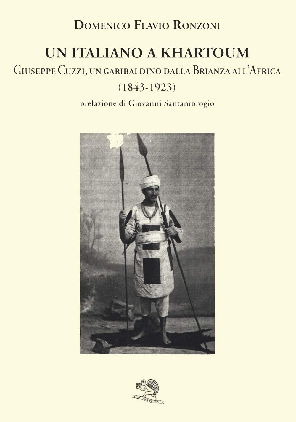 Un italiano a Khartoum. Giuseppe Cuzzi, un garibaldino dalla Brianza all’Africa (1843-1923) book