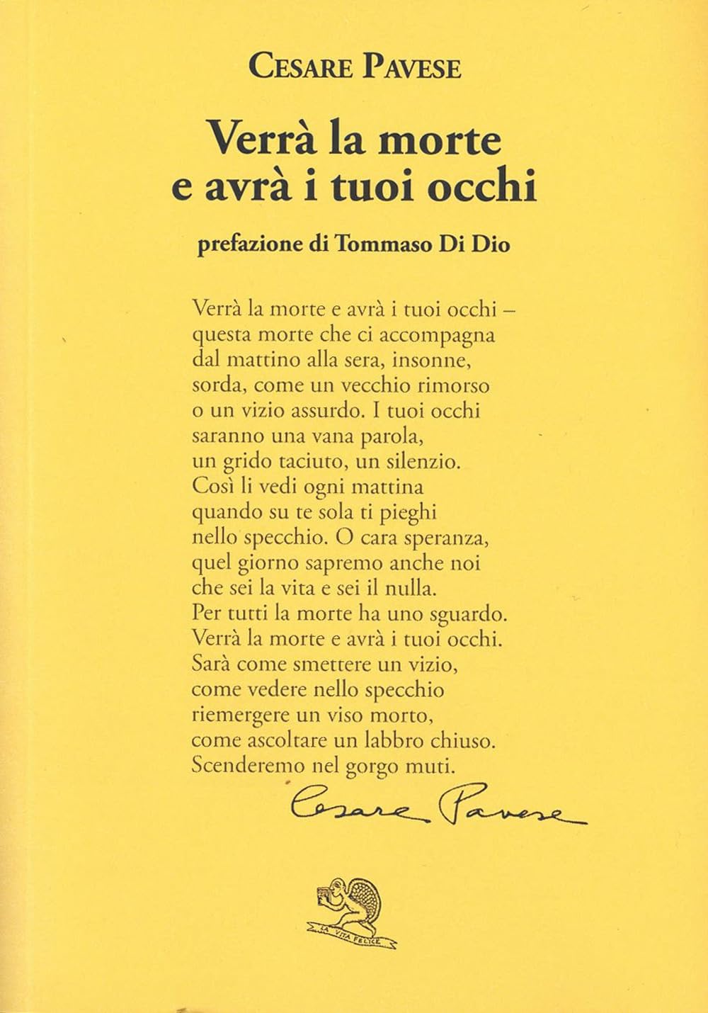 Verrà la morte e avrà i tuoi occhi book