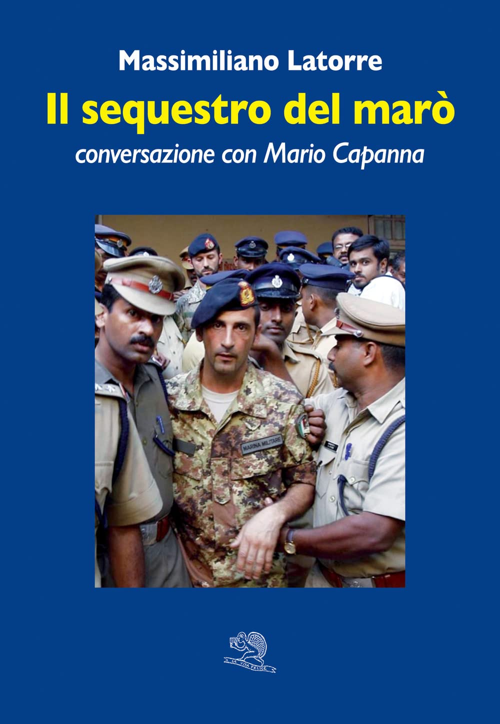 Il sequestro del marò. Conversazione con Mario Capanna book