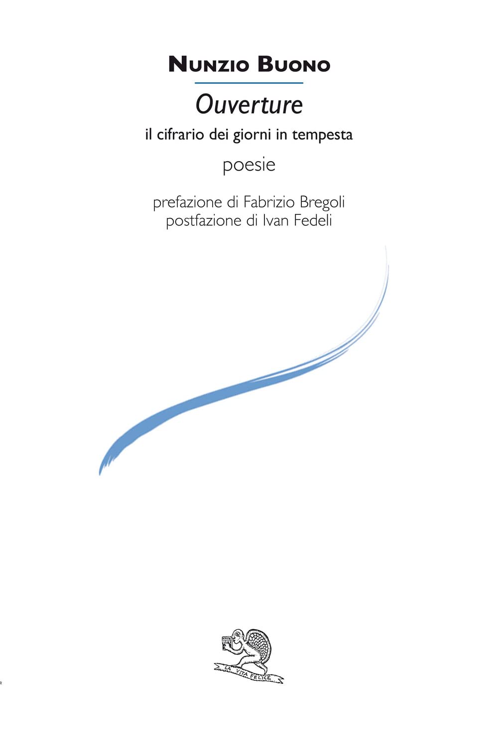 Ouverture. Il cifrario dei giorni in tempesta (Le voci italiane) Poetry