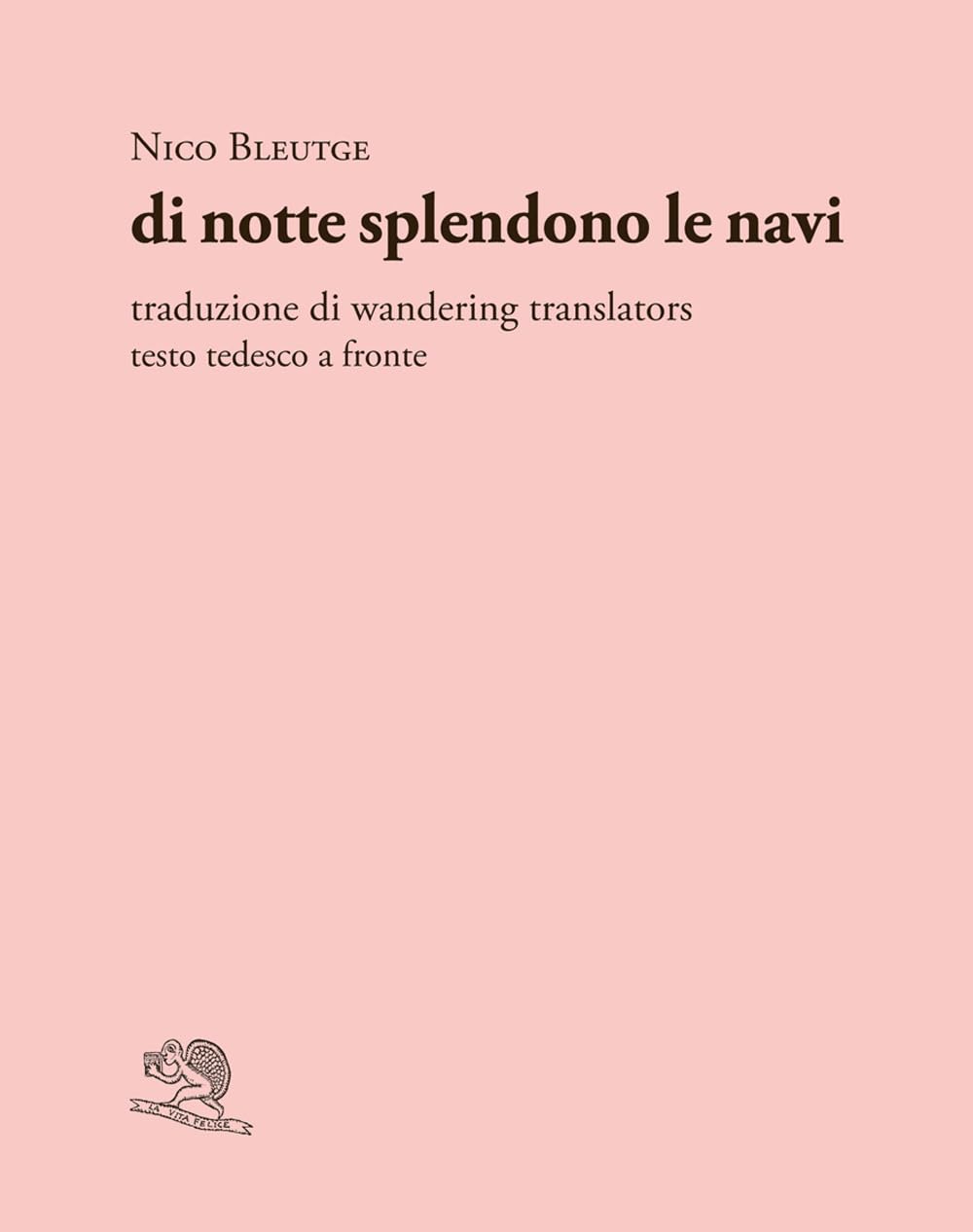 Di notte splendono le navi. Testo tedesco a fronte (Adamàs) Poetry