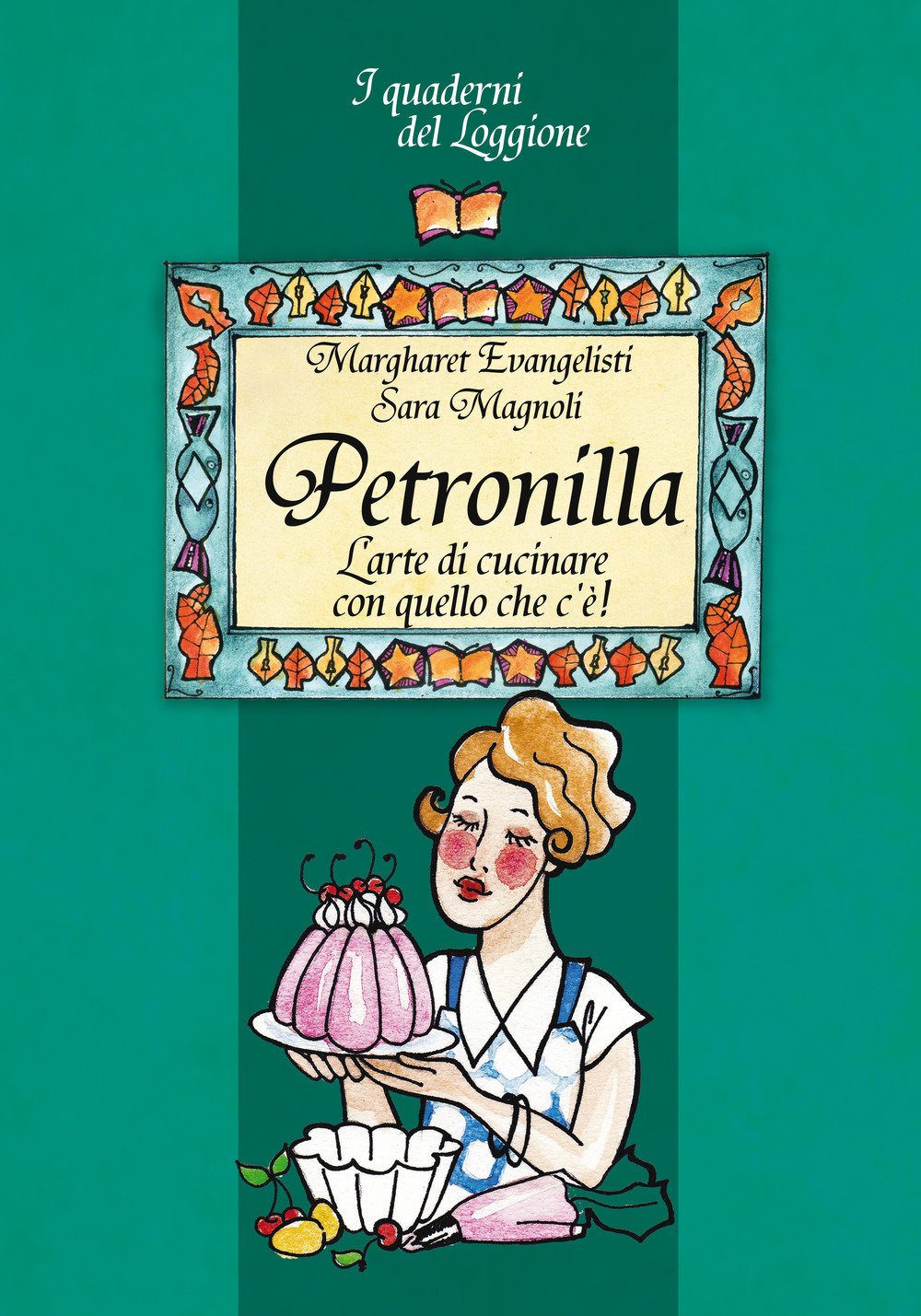 Petronilla. L'arte di cucinare con quello che c'è! book