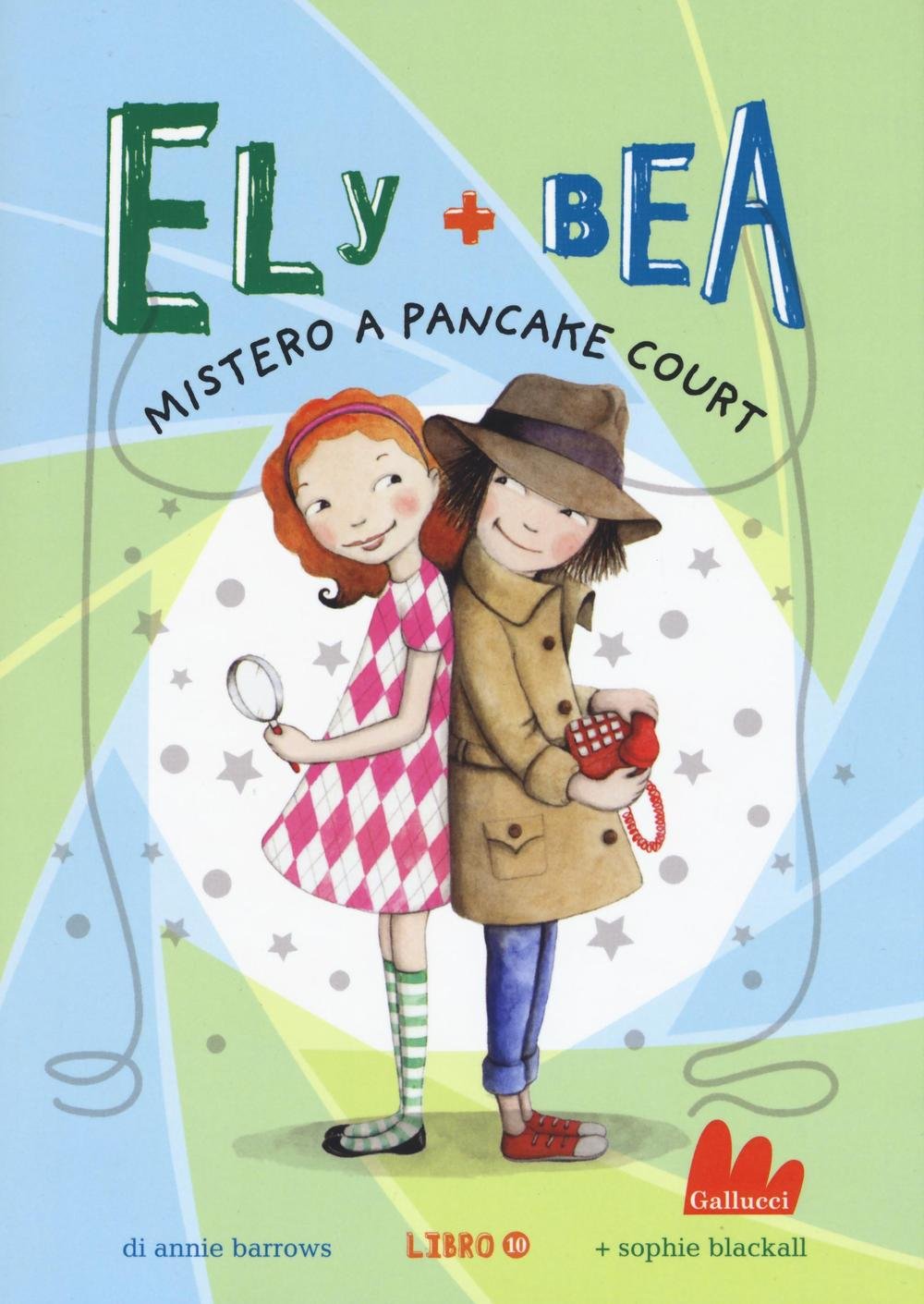 Mistero a Pancake Court. Ely + Bea (Universale d'Avventure e d'Osservazioni) Non-fiction