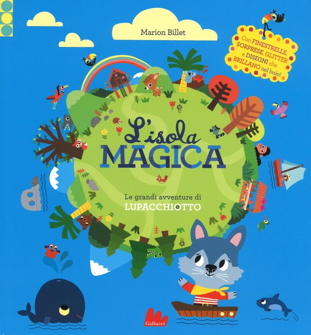 L'isola magica. Le grandi avventure di Lupacchiotto. Nuova ediz. book