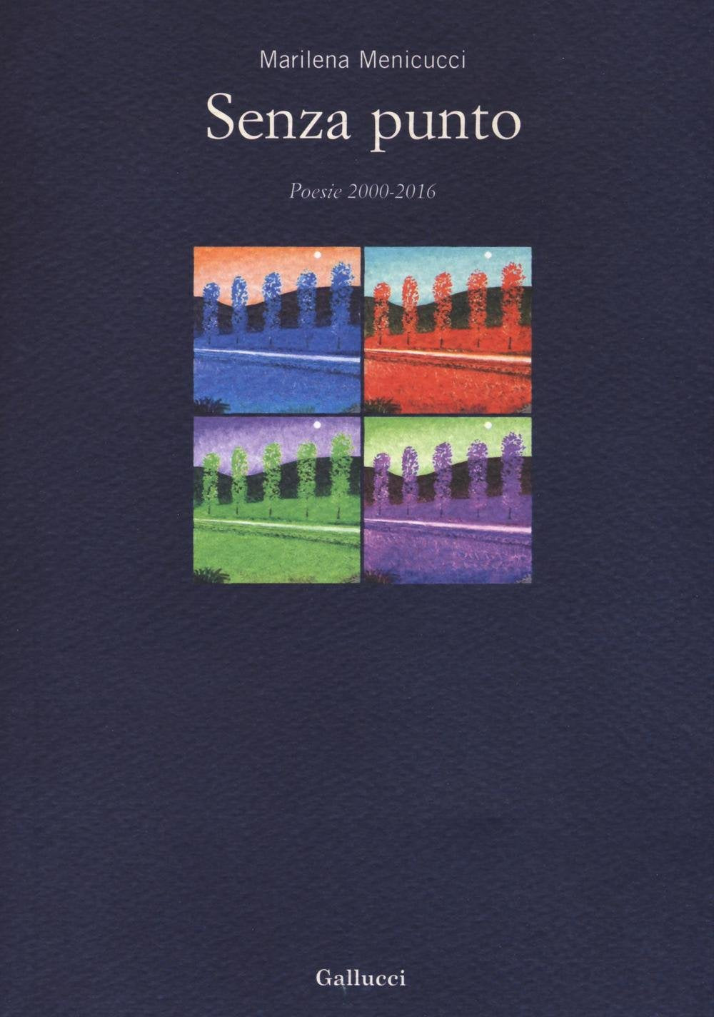 Senza punto. Poesia 2000-2016 book