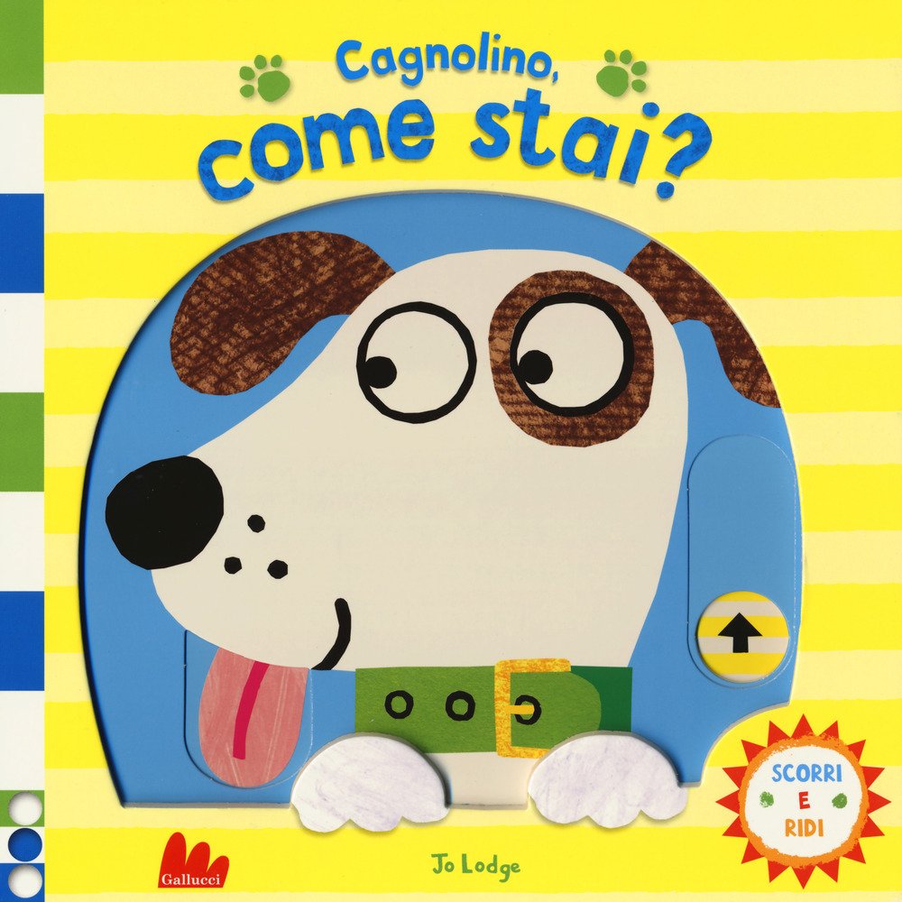 Cagnolino, come stai? Scorri e ridi. Ediz. a colori book