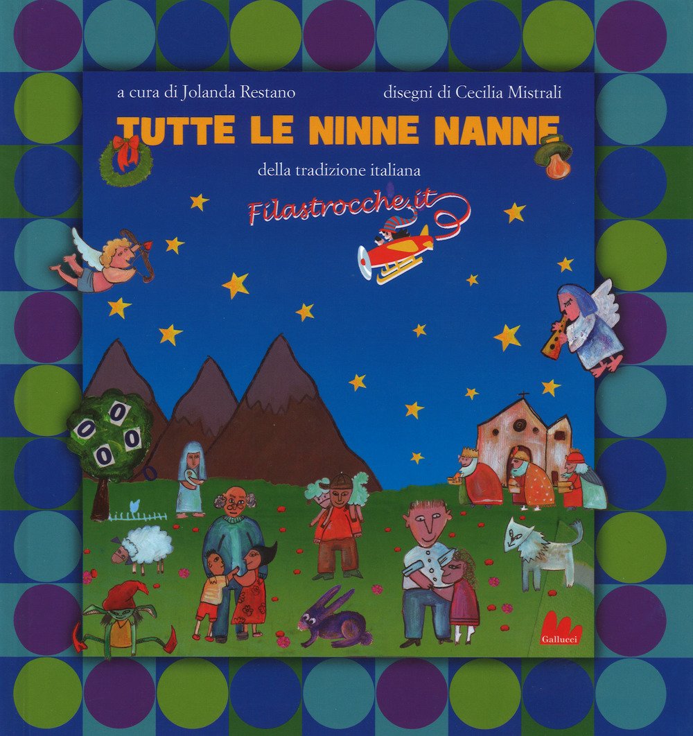 Tutte le ninne nanne della tradizione italiana (Illustrati) Non-fiction